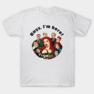 Heads up! She arrived! Charming woman surrounded by admiring men T-Shirt